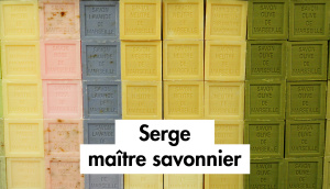 Serge | maître savonnier
