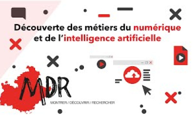 [M.D.R.] Les métiers du numérique et de l'IA